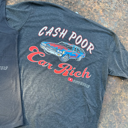 Cash Poor & Car Rich Tee